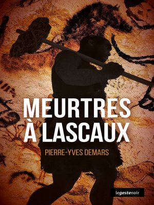 cover image of Meurtres à Lascaux